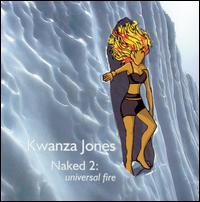 Naked, Vol. 2: Universal Fire von Kwanza Jones