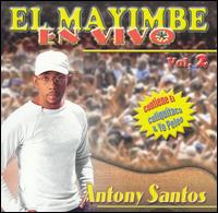 Mayimbe en Vivo, Vol. 2 von Antony Santos