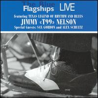 Live Featuring Jimmy "T99" Nelson von Blue Flagships