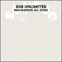 Dub Unlimited von Bullwackie's All Stars