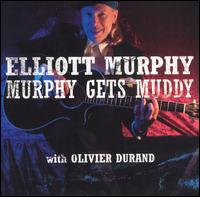 Murphy Gets Muddy von Elliott Murphy