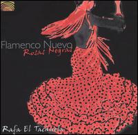 Flamenco Nuevo: Rosas Negras von Rafa El Tachuela