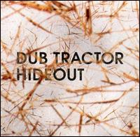 Hideout von Dub Tractor