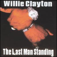 Last Man Standing von Willie Clayton