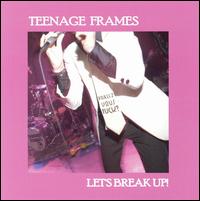 Let's Break Up! von Teenage Frames