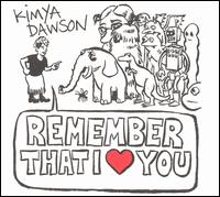 Remember That I Love You von Kimya Dawson