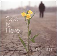 God Is Here von David Haas