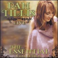 Live: The Essential Collection von Pam Tillis