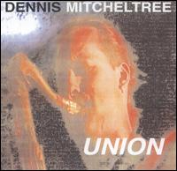 Union von Dennis Mitcheltree