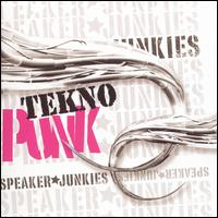 Tekno Punk von Speaker Junkies