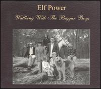 Walking with the Beggar Boys von Elf Power