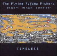 Timeless von Flying Pyjama Fishers