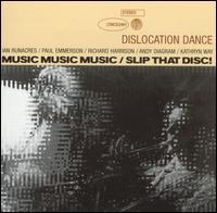 Music Music Music/Slip That Disc! von Dislocation Dance