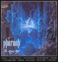 Longest Night von Pharaoh