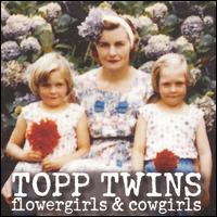 Flowergirls and Cowgirls von Topp Twins