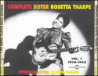 Integrale Sister Rosetta Tharpe, Vol. 1: 1938-1943 von Sister Rosetta Tharpe