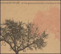 Let the Ground Know Who's Standing on Him von Anousheh Khalili