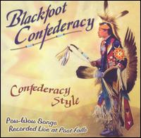 Confederacy Style:  Pow-Wow Songs Live at Post Falls von Blackfoot Confederacy