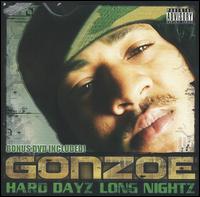 Hard Dayz Long Nightz [Bonus DVD] von Gonzoe