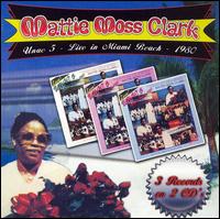 Unac, Vol. 5: Live in Miami Beach [1980] von Mattie Moss Clark