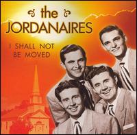 I Shall Not Be Moved von The Jordanaires