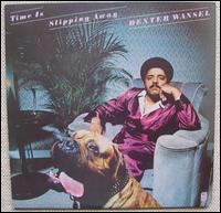 Time Is Slipping Away von Dexter Wansel