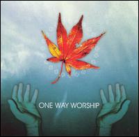 One Way Worship von One Way Worship