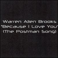 Because I Love You (The Postman Song) von Warren Allen Brooks