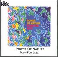 Power of Nature von Four for Jazz