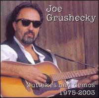 Outtakes and Demos 1975-2003 von Joe Grushecky