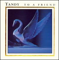 To a Friend [Limited Edition] von Tandy