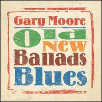 Old New Ballads Blues von Gary Moore