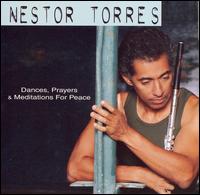 Dances, Prayers and Meditations for Peace von Nestor Torres