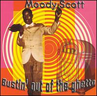 Bustin Out of the Ghetto von Moody Scott