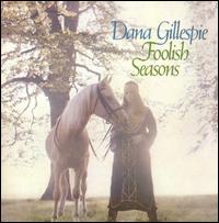 Foolish Seasons von Dana Gillespie