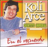 Koli Arce en el Recuerdo von Koli Arce