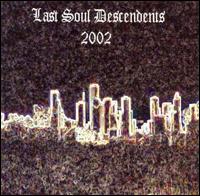 2002 von Last Soul Descendents