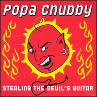 Stealing the Devil's Guitar von Popa Chubby