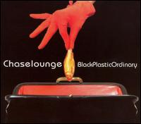 BlackPlasticOrdinary von Chaselounge