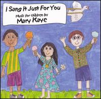 I Sang It Just for You von Mary Kaye