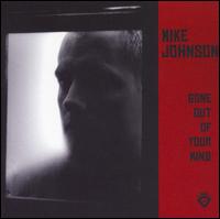 Gone Out of Your Mind von Mike Johnson