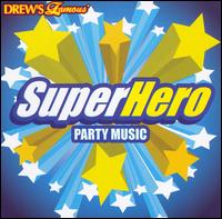 Drew's Famous Super Hero Party Music von Drew's Famous