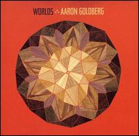 Worlds von Aaron Goldberg