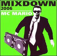 MC Mario: Mixdown 2006 von MC Mario