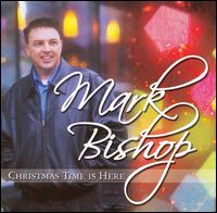 Christmas Time Is Here von Mark Bishop