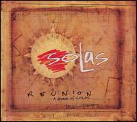 Reunion: A Decade of Solas [CD/DVD] von Solas