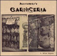 Alejandro's Carniceria von P. Miles Bryson