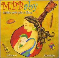 MPBaby, Vol. 6: Chorinho von Reginaldo Frazatto Jr.