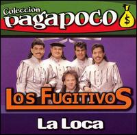 Loca von Los Fugitivos