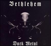 Dark Metal [Bonus Tracks] von Bethlehem